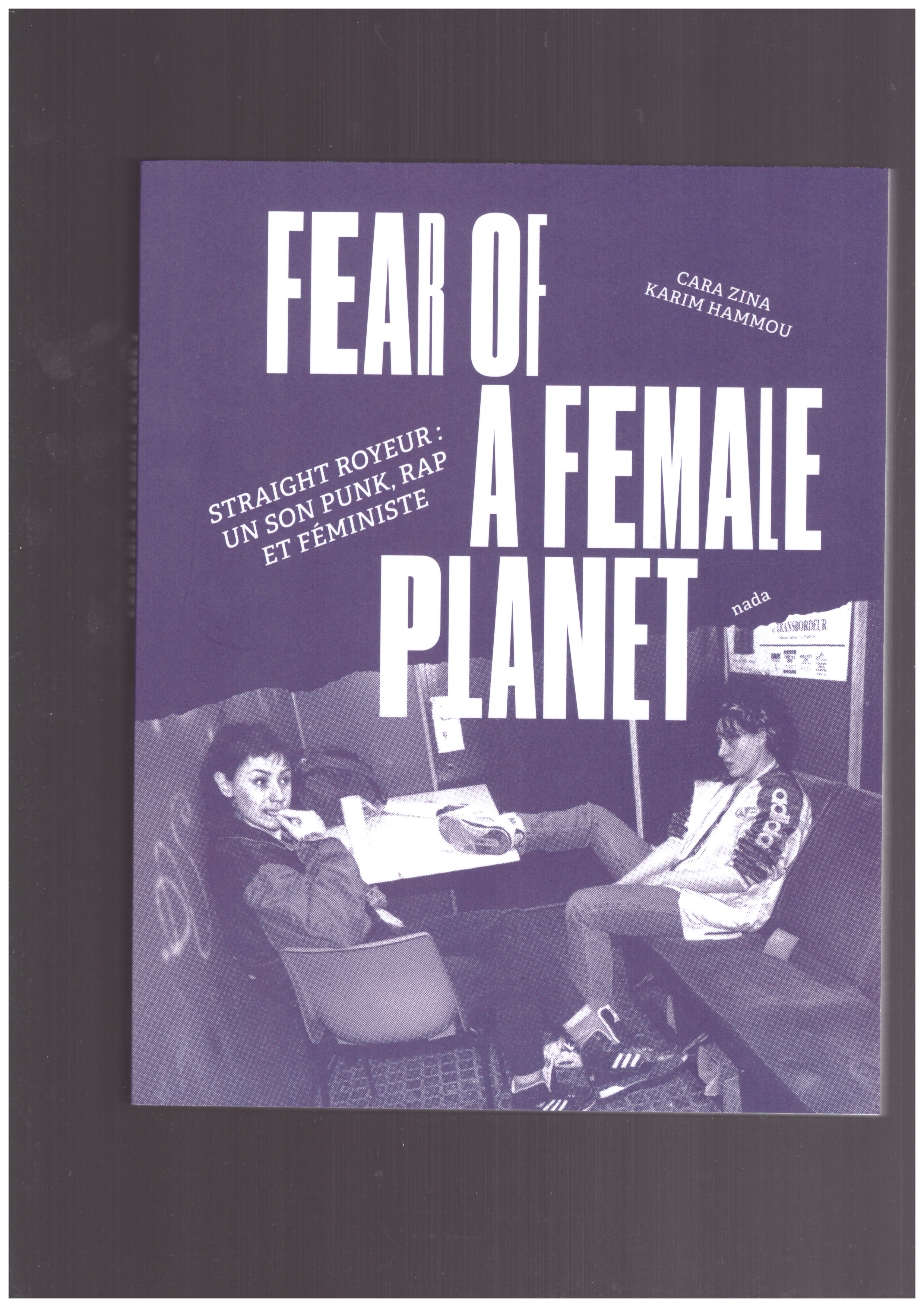 ZINA, Cara; HAMMOU, Karim - Fear of a Female Planet